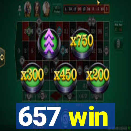 657 win